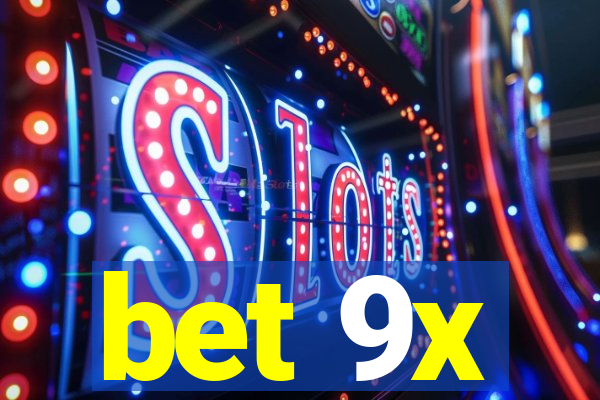 bet 9x